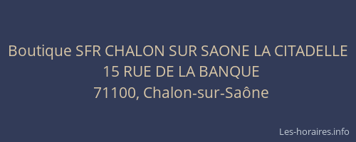 Boutique SFR CHALON SUR SAONE LA CITADELLE