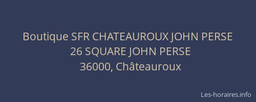 Boutique SFR CHATEAUROUX JOHN PERSE