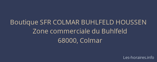 Boutique SFR COLMAR BUHLFELD HOUSSEN