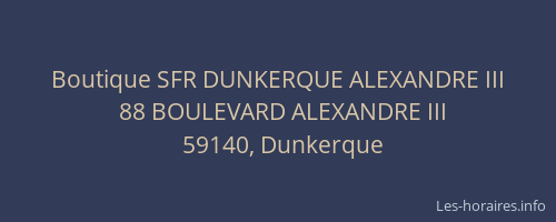 Boutique SFR DUNKERQUE ALEXANDRE III