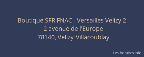 Boutique SFR FNAC - Versailles Velizy 2
