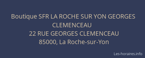 Boutique SFR LA ROCHE SUR YON GEORGES CLEMENCEAU