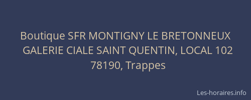 Boutique SFR MONTIGNY LE BRETONNEUX