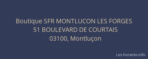 Boutique SFR MONTLUCON LES FORGES
