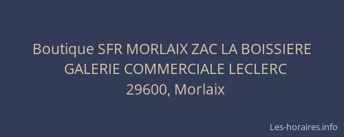 Boutique SFR MORLAIX ZAC LA BOISSIERE