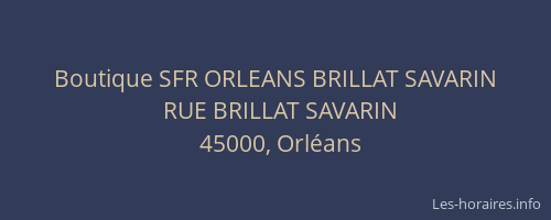 Boutique SFR ORLEANS BRILLAT SAVARIN