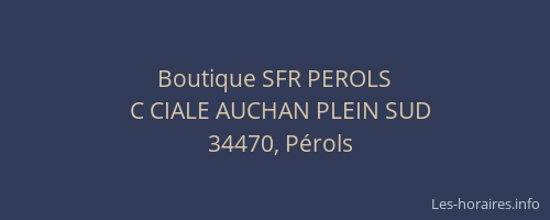 Boutique SFR PEROLS