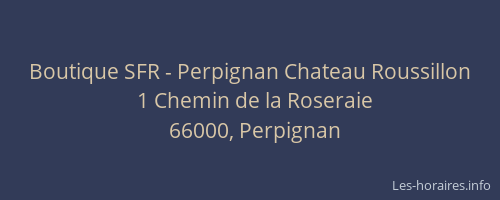 Boutique SFR - Perpignan Chateau Roussillon