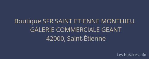Boutique SFR SAINT ETIENNE MONTHIEU