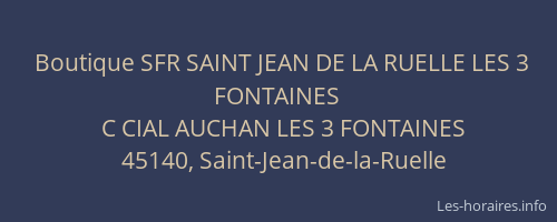 Boutique SFR SAINT JEAN DE LA RUELLE LES 3 FONTAINES