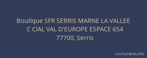 Boutique SFR SERRIS MARNE LA VALLEE