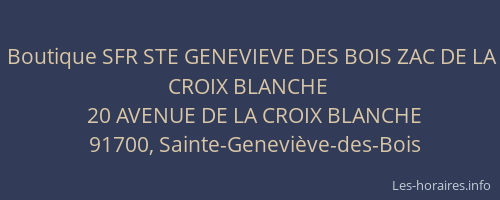 Boutique SFR STE GENEVIEVE DES BOIS ZAC DE LA CROIX BLANCHE