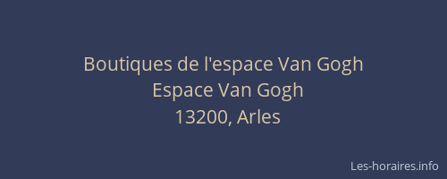 Boutiques de l'espace Van Gogh