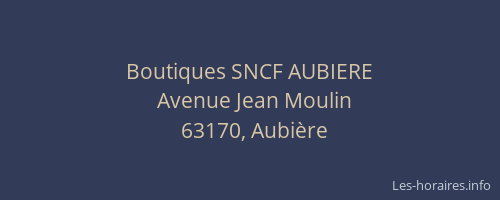 Boutiques SNCF AUBIERE