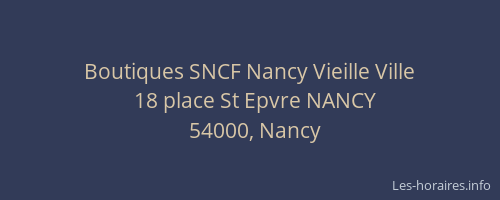 Boutiques SNCF Nancy Vieille Ville