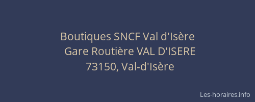 Boutiques SNCF Val d'Is&egrave;re