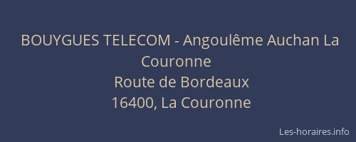 BOUYGUES TELECOM - Angoulême Auchan La Couronne