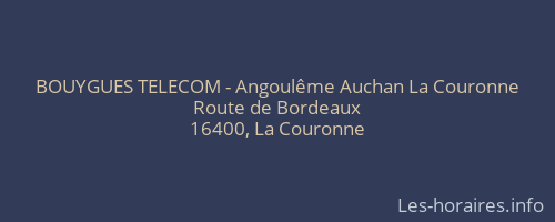 BOUYGUES TELECOM - Angoulême Auchan La Couronne