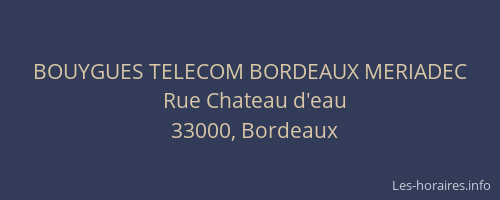 BOUYGUES TELECOM BORDEAUX MERIADEC
