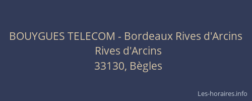 BOUYGUES TELECOM - Bordeaux Rives d'Arcins