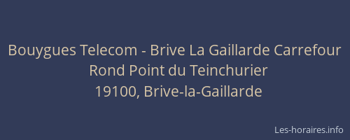 Bouygues Telecom - Brive La Gaillarde Carrefour
