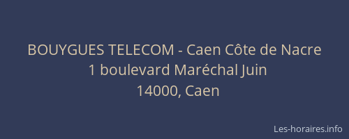 BOUYGUES TELECOM - Caen Côte de Nacre
