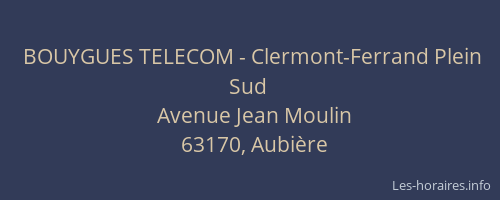BOUYGUES TELECOM - Clermont-Ferrand Plein Sud