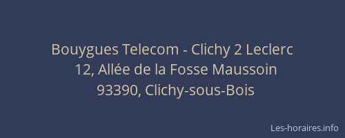 Bouygues Telecom - Clichy 2 Leclerc