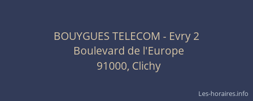 BOUYGUES TELECOM - Evry 2