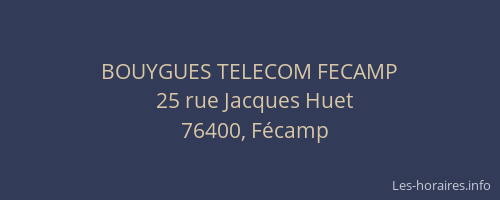 BOUYGUES TELECOM FECAMP