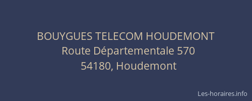 BOUYGUES TELECOM HOUDEMONT