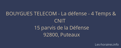 BOUYGUES TELECOM - La défense - 4 Temps & CNIT