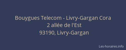 Bouygues Telecom - Livry-Gargan Cora