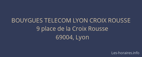BOUYGUES TELECOM LYON CROIX ROUSSE