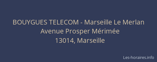 BOUYGUES TELECOM - Marseille Le Merlan