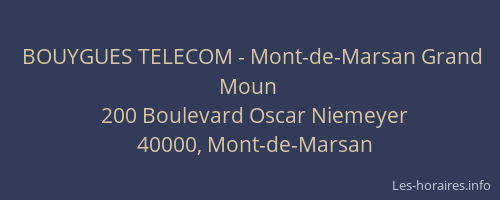 BOUYGUES TELECOM - Mont-de-Marsan Grand Moun