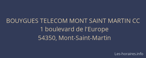 BOUYGUES TELECOM MONT SAINT MARTIN CC