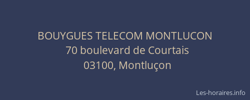 BOUYGUES TELECOM MONTLUCON