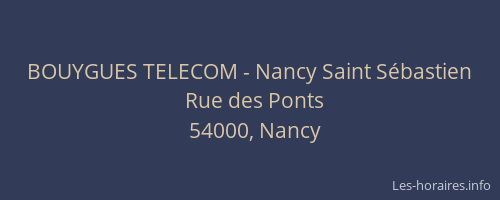 BOUYGUES TELECOM - Nancy Saint Sébastien