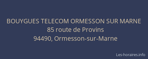 BOUYGUES TELECOM ORMESSON SUR MARNE