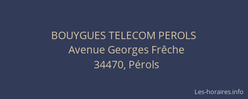 BOUYGUES TELECOM PEROLS