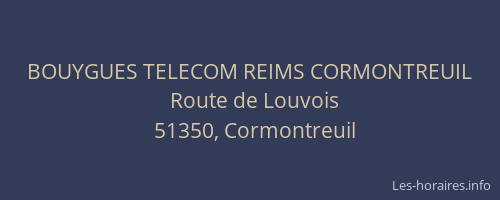 BOUYGUES TELECOM REIMS CORMONTREUIL