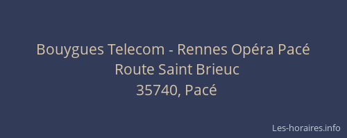 Bouygues Telecom - Rennes Opéra Pacé