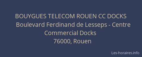 BOUYGUES TELECOM ROUEN CC DOCKS
