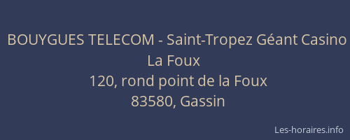 BOUYGUES TELECOM - Saint-Tropez Géant Casino La Foux