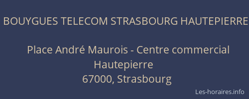 BOUYGUES TELECOM STRASBOURG HAUTEPIERRE