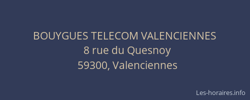 BOUYGUES TELECOM VALENCIENNES