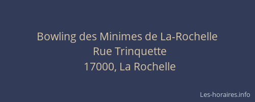 Bowling des Minimes de La-Rochelle