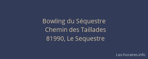 Bowling du S&eacute;questre