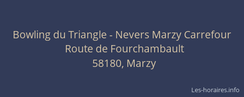 Bowling du Triangle - Nevers Marzy Carrefour